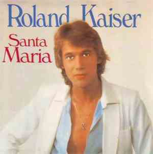 Roland Kaiser - Santa Maria