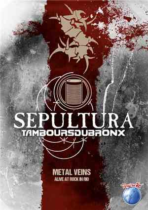 Sepultura & Les Tambours Du Bronx - Alive At Rock In Rio