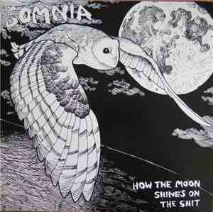 Somnia  - How The Moon Shines On The Shit