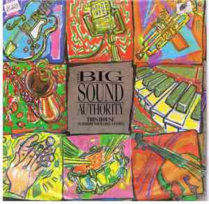 The Big Sound Authority - This House (Is Where Your Love Stands)