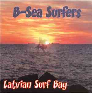 The B-Sea Surfers - Latvian Surf Bay