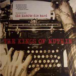 The Kings Of Nuthin' - Old Habits Die Hard