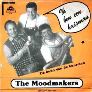 The Moodmakers - Ik Ben Een Huisman