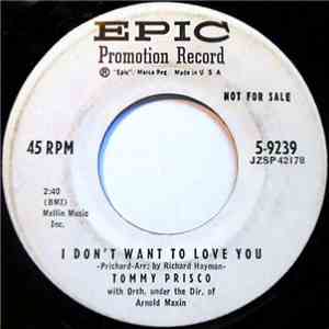 Tommy Prisco - I Don't Want To Love You / Hasty Words