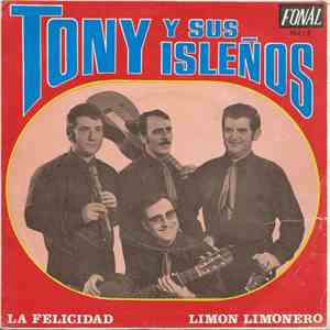 Tony Y Sus Isleños - La Felicidad / Limon Limonero