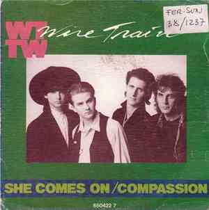 Wire Train - She Comes On / Compassion