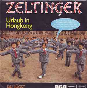 Zeltinger - Urlaub In Hongkong / Du Lügst