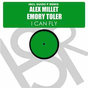 Alex Millet & Emory Toler - I Can Fly (Guido P Remix)