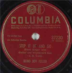 Blind Boy Fuller - Step It Up And Go / Little Woman You're So Sweet