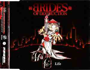 Brides Of Destruction - Life