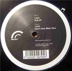 Cabbie - Pull Up / Don't Care What Time