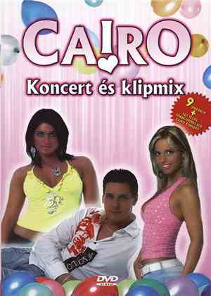 Cairo  - Koncert És Klipmix