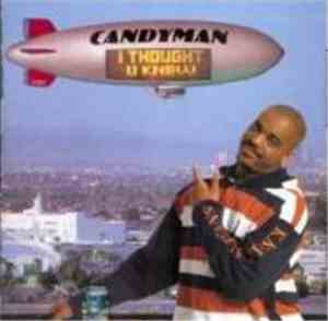 Candyman - I Thought U Knew