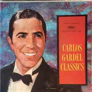 Carlos Gardel - Carlos Gardel Classics