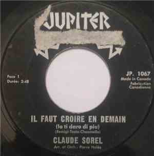 Claude Sorel - Il Faut Croire En Demain / Ils T'Aiment Déjà