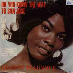 Dionne Warwick - Do You Know The Way To San Jose
