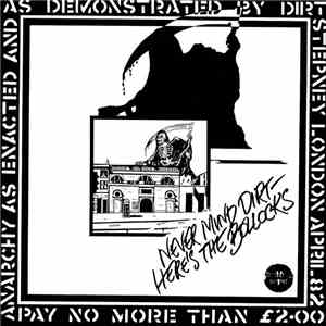 Dirt  - Never Mind Dirt - Here's The Bollocks