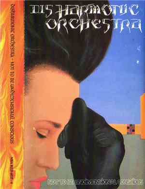 Disharmonic Orchestra - Not To Be Undimensional Conscious