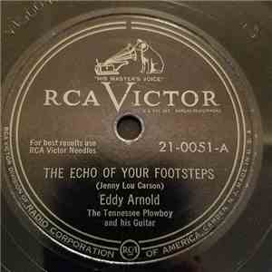 Eddy Arnold - The Echo Of Your Footsteps / One Kiss Too Many