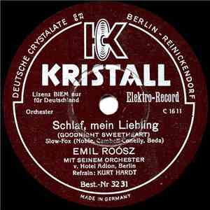 Emil Roósz Mit Seinem Tanzorchester - Schlaf, Mein Liebling / Mein Herz Hat ...