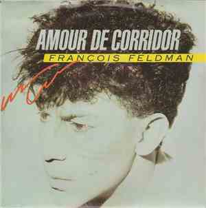 François Feldman - Amour De Corridor