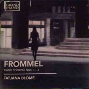 Frommel - Tatjana Blome - Piano Sonatas Nos. 1-3