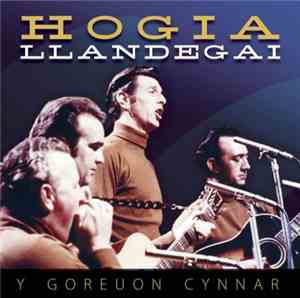 Hogia Llandegai - Y Goreuon Cynnar / The Best Of The Early Recordings