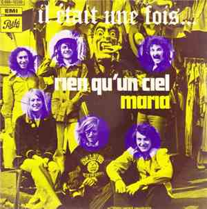 Il Était Une Fois - Rien Qu'un Ciel / Maria
