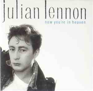 Julian Lennon - Now You're In Heaven