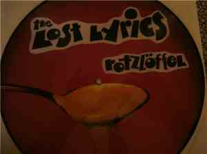 Lost Lyrics - Rotzlöffel