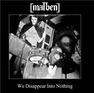 Malben - We Disappear Into Nothing