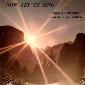Men's Chorus Campbell A. M. E. Church - Now Let Us Sing