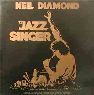 Neil Diamond - The Jazz Singer (Original Songs From The Motion Picture)