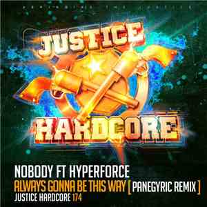 Nobody  Ft. Hyperforce - Always Gonna Be This Way (Panegyric Remix)