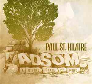 Paul St. Hilaire - Adsom - A Divine State Of Mind