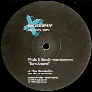 Phats & Small Presents Mutant Disco - Turn Around