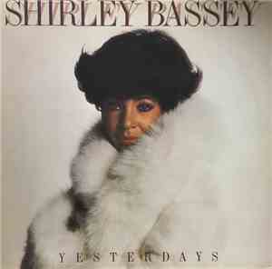Shirley Bassey - Yesterdays