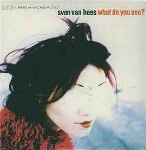 Sven Van Hees - What Do You See?