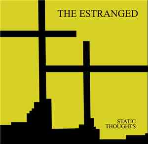 The Estranged - Static Thoughts