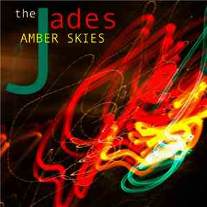 The Jades  - Amber Skies