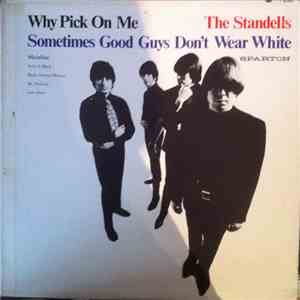 The Standells - Why Pick On Me- Sometimes Good Guys Don't Wear White