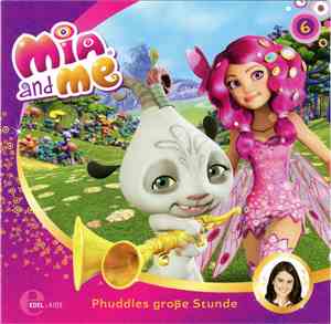 Thomas Karallus - Mia And Me - 6 - Phuddles Große Stunde