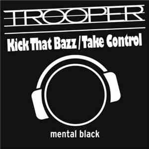 Trooper  - Kick That Bazz / Take Control