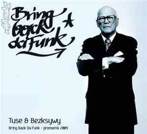 Tuse  & DJ Bezksywy - Bring Back Da Funk - Promomix ⓒ 2009
