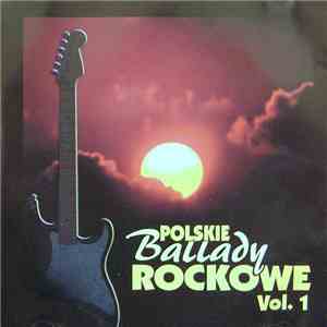 Various - Polskie Ballady Rockowe Vol. 1