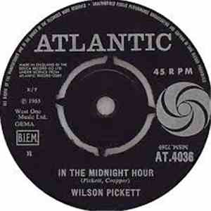 Wilson Pickett - In The Midnight Hour / I'm Not Tired