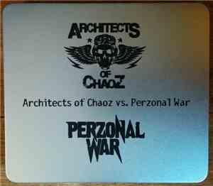 Architects Of Chaoz / Perzonal War - Architects Of Chaoz Vs. Perzonal War