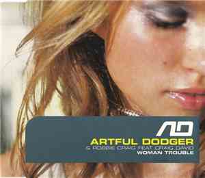 Artful Dodger & Robbie Craig Feat Craig David - Woman Trouble