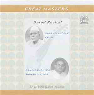 Baba Allauddin Khan, Pandit Radhika Mohan Maitra - Great Masters Sarod Reci ...