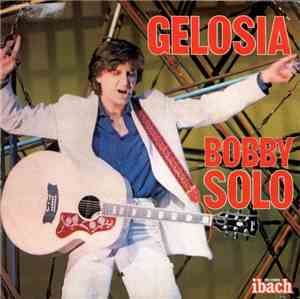 Bobby Solo - Gelosia